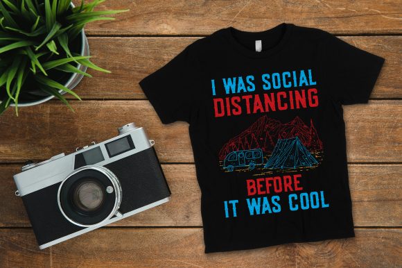 Download I Was Social Distancing Camping Design - Premium Resources